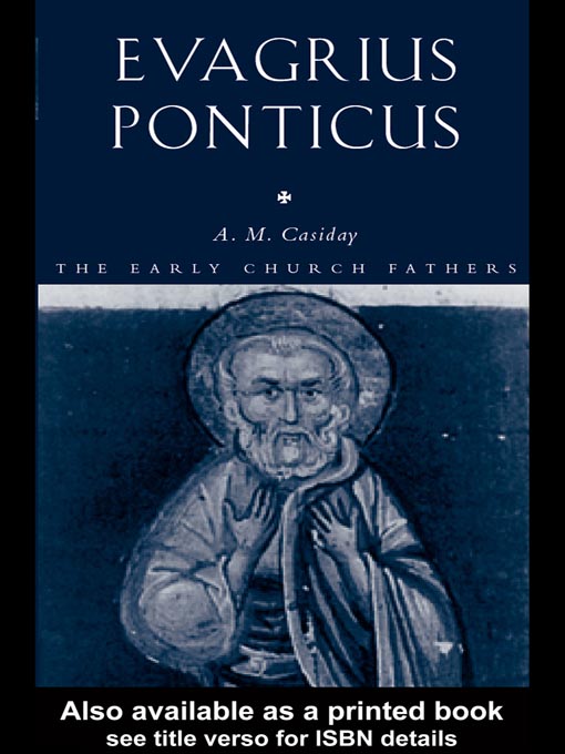 Title details for Evagrius Ponticus by Augustine Casiday - Available